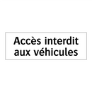 Accès interdit aux véhicules