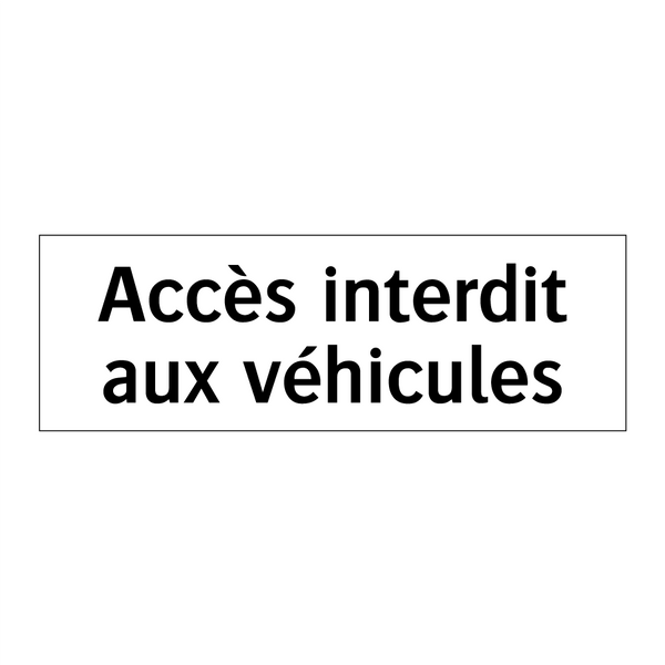 Accès interdit aux véhicules
