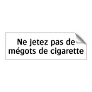 Ne jetez pas de mégots de cigarette