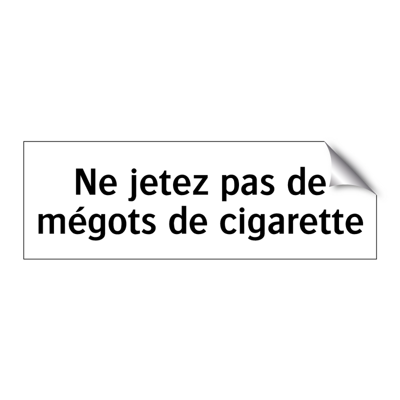 Ne jetez pas de mégots de cigarette