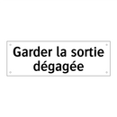 Garder la sortie dégagée