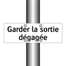 Garder la sortie dégagée