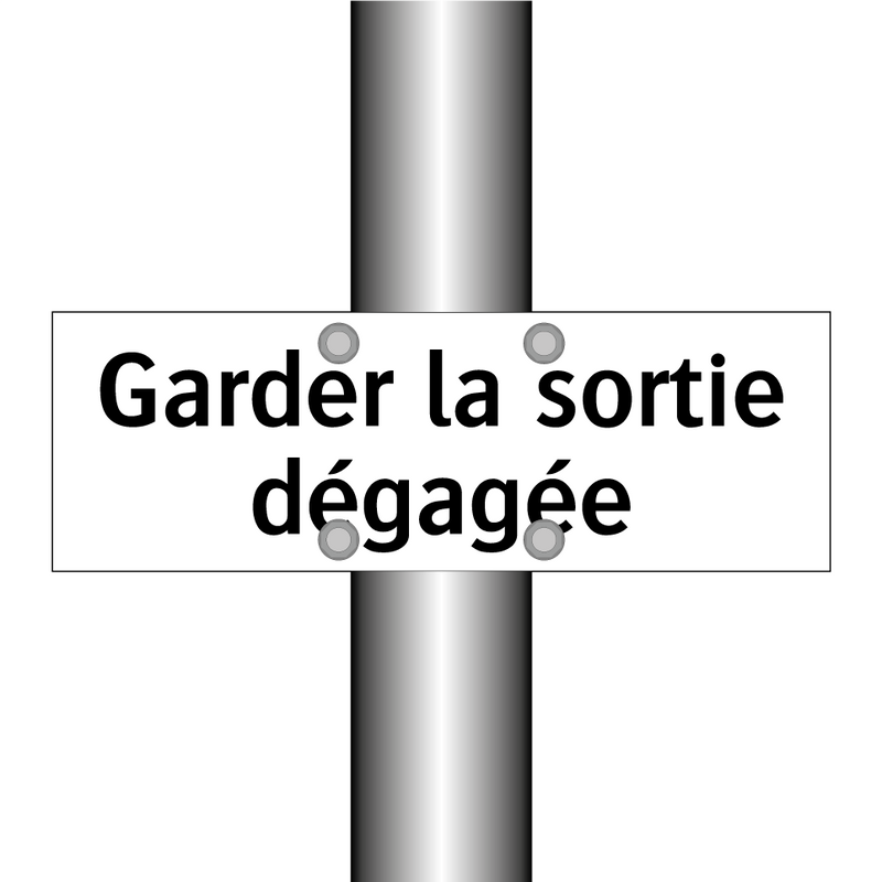 Garder la sortie dégagée