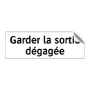Garder la sortie dégagée