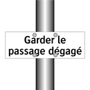 Garder le passage dégagé