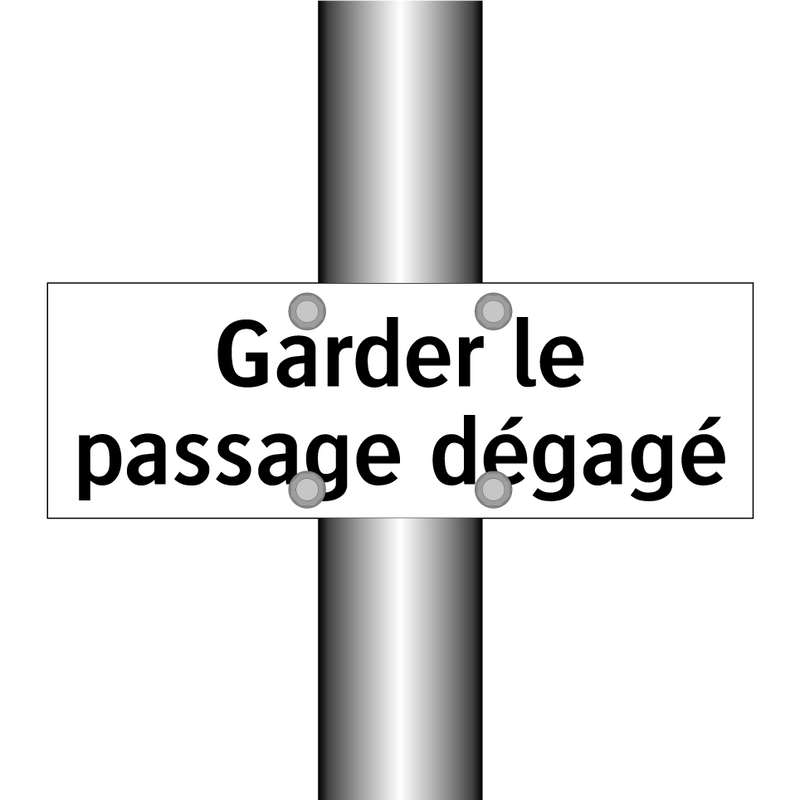 Garder le passage dégagé