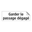 Garder le passage dégagé