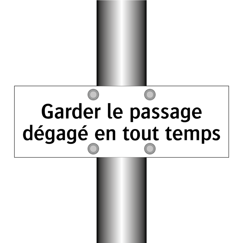 Garder le passage dégagé en tout temps