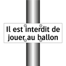 Il est interdit de jouer au ballon