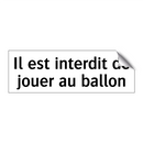 Il est interdit de jouer au ballon