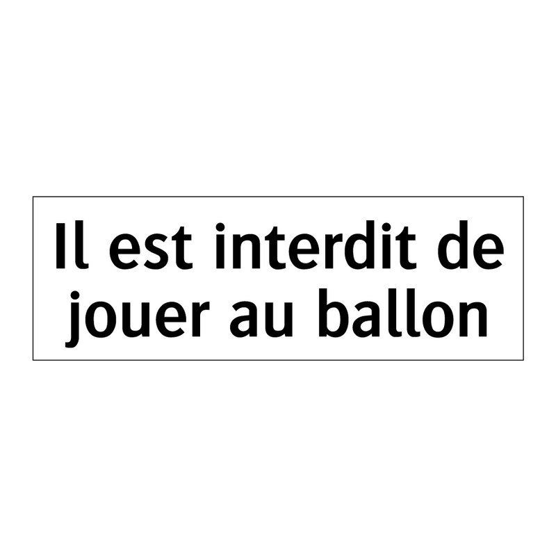 Il est interdit de jouer au ballon