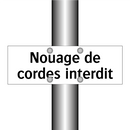 Nouage de cordes interdit