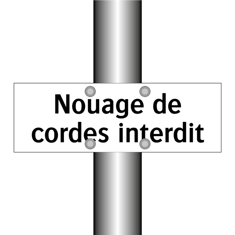 Nouage de cordes interdit