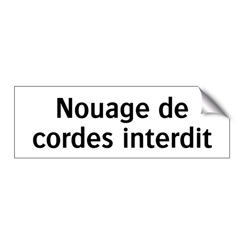 Nouage de cordes interdit