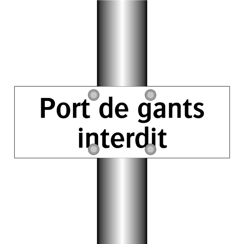Port de gants interdit