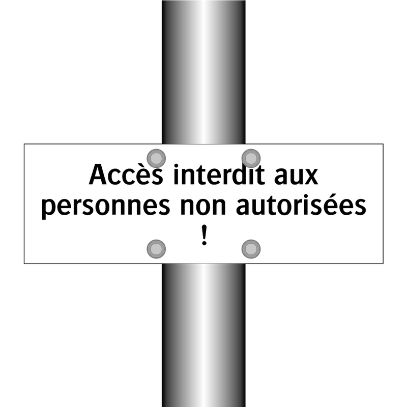 Accès interdit aux personnes non autorisées !