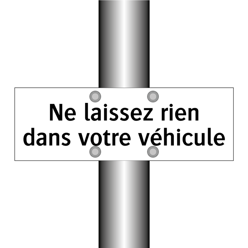 Ne laissez rien dans votre véhicule