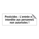Pesticides : L'entrée est interdite aux personnes non autorisées !