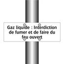 Gaz liquide : Interdiction de fumer et de faire du feu ouvert