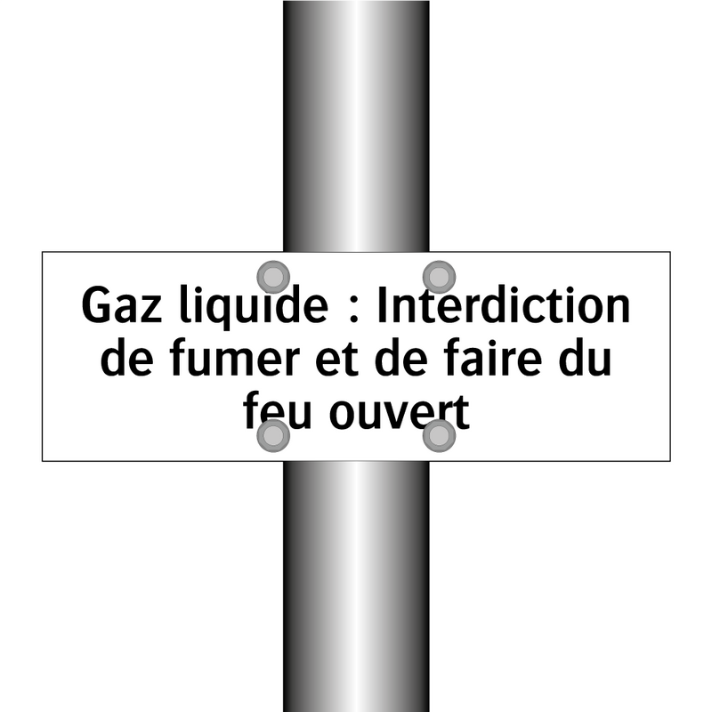 Gaz liquide : Interdiction de fumer et de faire du feu ouvert