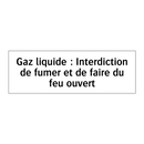 Gaz liquide : Interdiction de fumer et de faire du feu ouvert