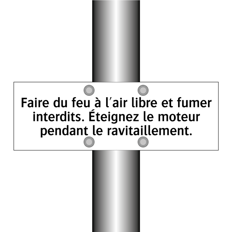 Faire du feu à l'air libre et fumer interdits. Éteignez le moteur pendant le ravitaillement.