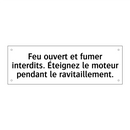 Feu ouvert et fumer interdits. Éteignez le moteur pendant le ravitaillement.