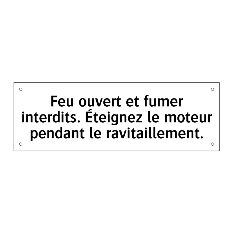 Feu ouvert et fumer interdits. Éteignez le moteur pendant le ravitaillement.