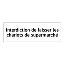 Interdiction de laisser les chariots de supermarché