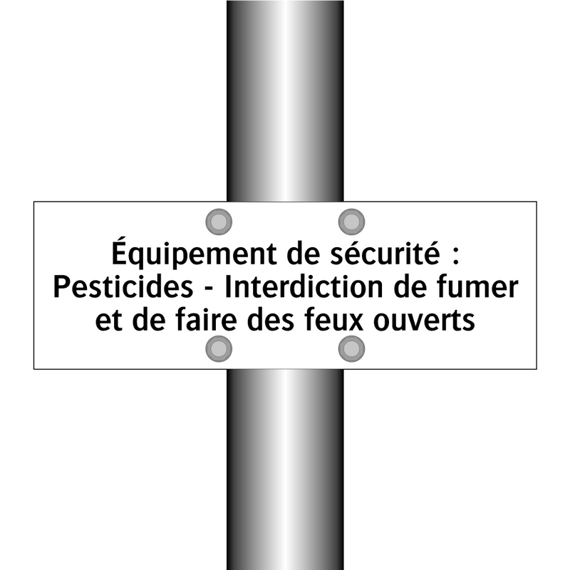 Équipement de sécurité : Pesticides - Interdiction de fumer et de faire des feux ouverts