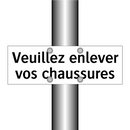 Veuillez enlever vos chaussures