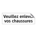 Veuillez enlever vos chaussures