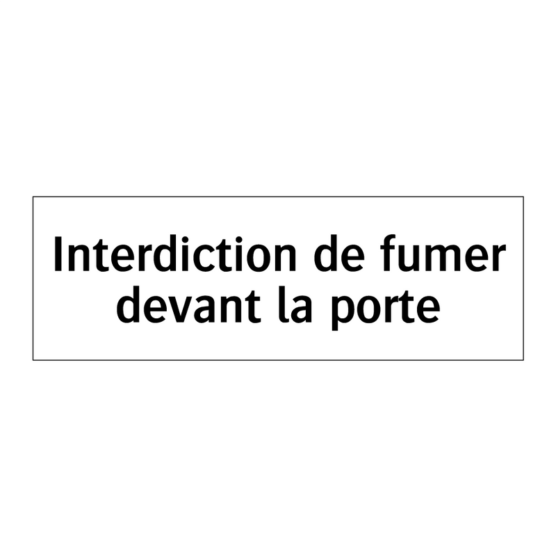 Interdiction de fumer devant la porte