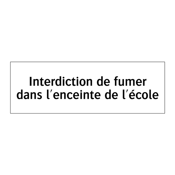 Interdiction de fumer dans l'enceinte de l'école