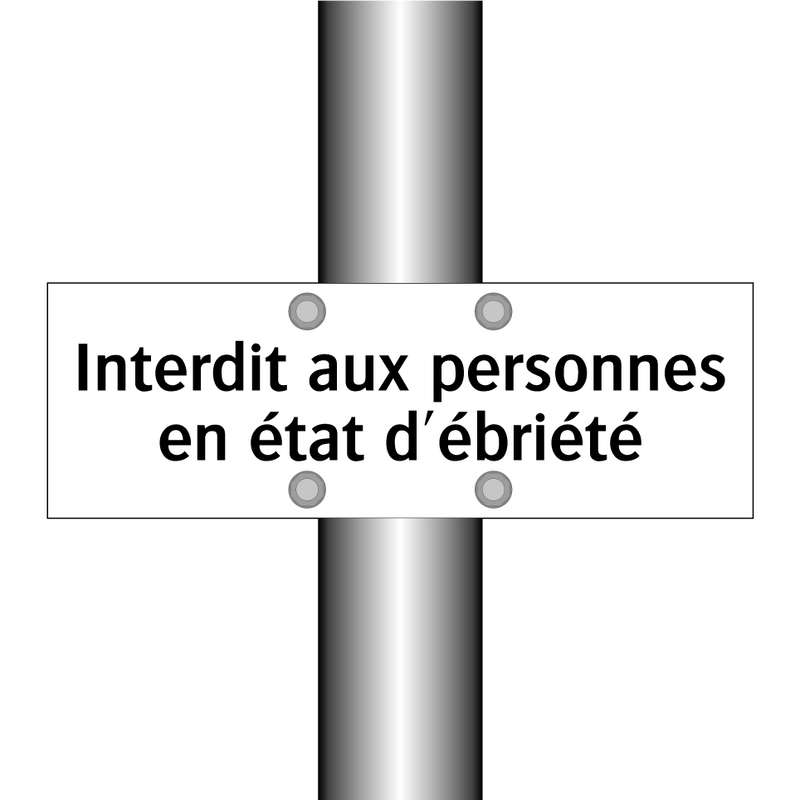 Interdit aux personnes en état d'ébriété