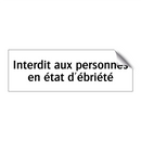 Interdit aux personnes en état d'ébriété