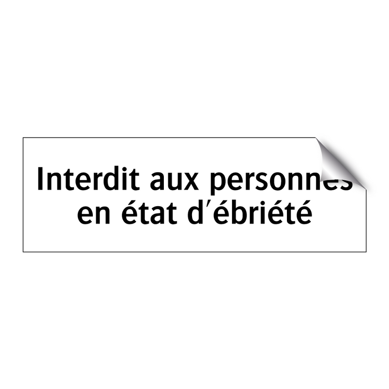 Interdit aux personnes en état d'ébriété