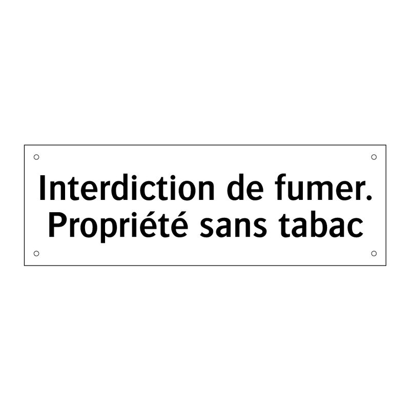 Interdiction de fumer. Propriété sans tabac