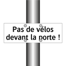 Pas de vélos devant la porte !