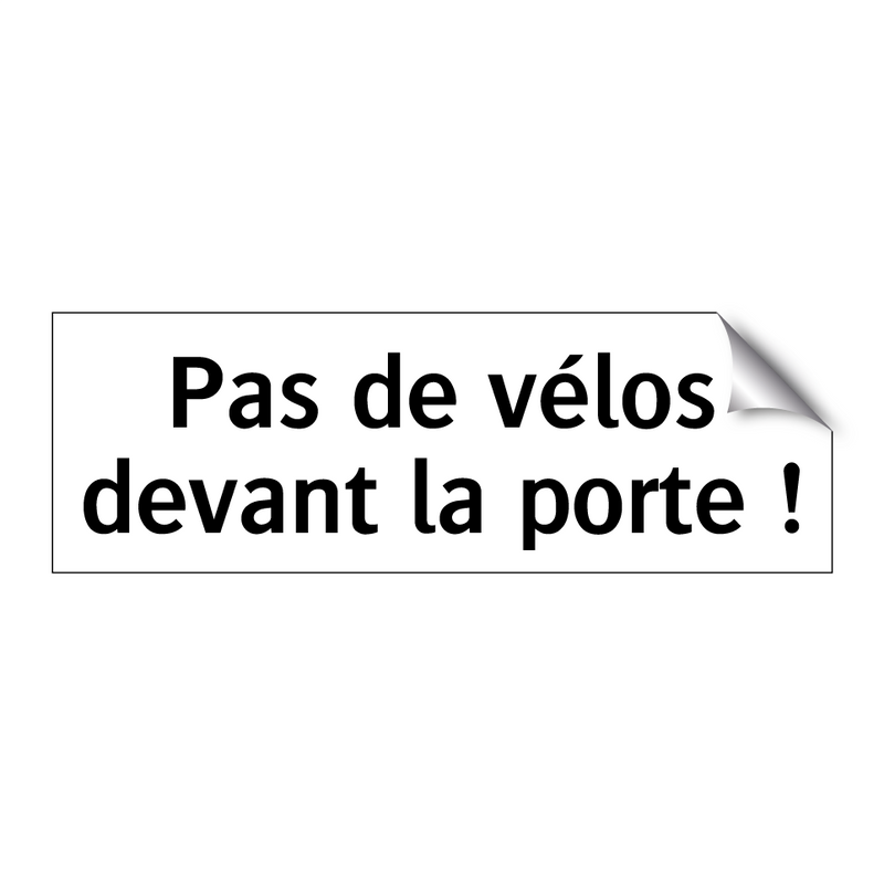Pas de vélos devant la porte !