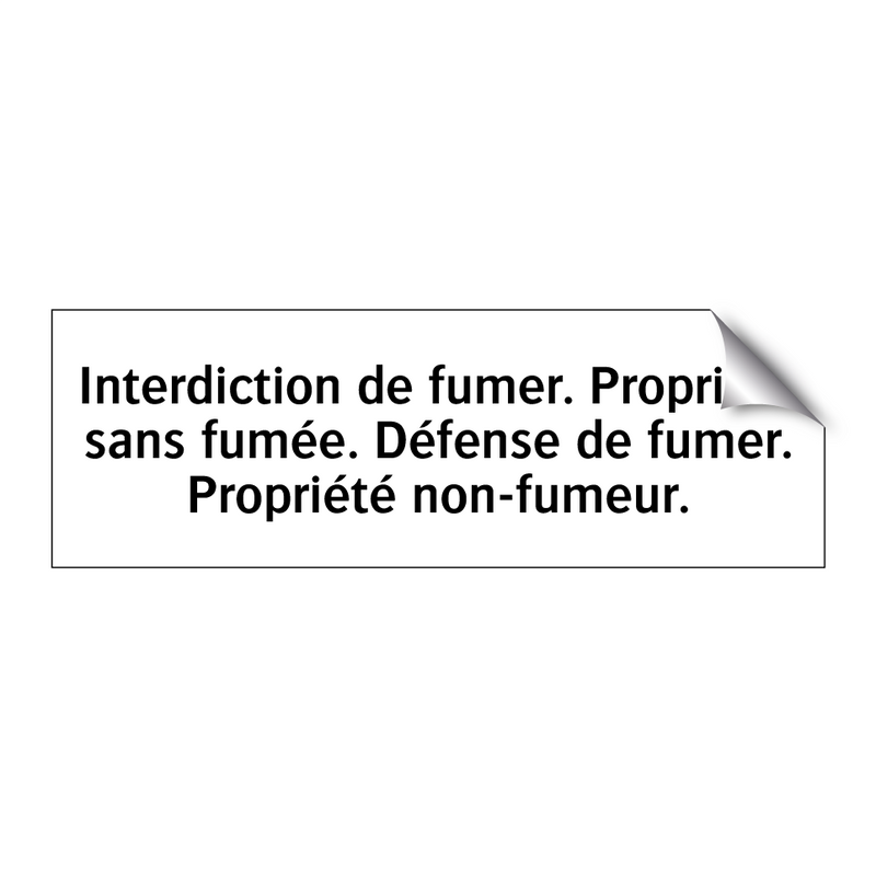 Interdiction de fumer. Propriété sans fumée. Défense de fumer. Propriété non-fumeur.