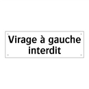 Virage à gauche interdit