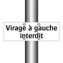 Virage à gauche interdit