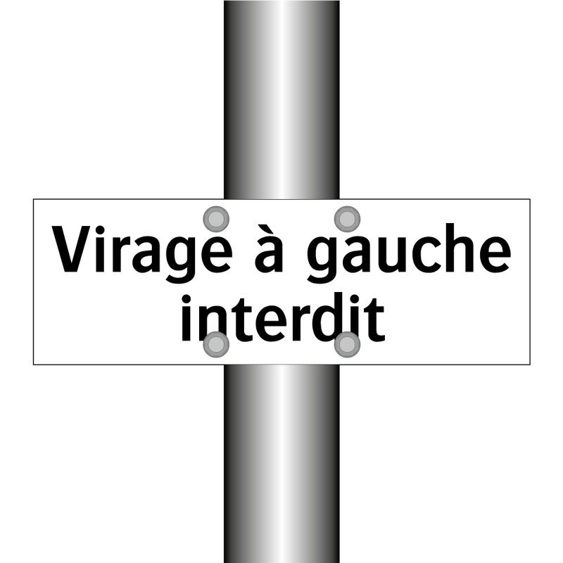 Virage à gauche interdit