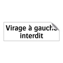 Virage à gauche interdit