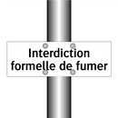 Interdiction formelle de fumer