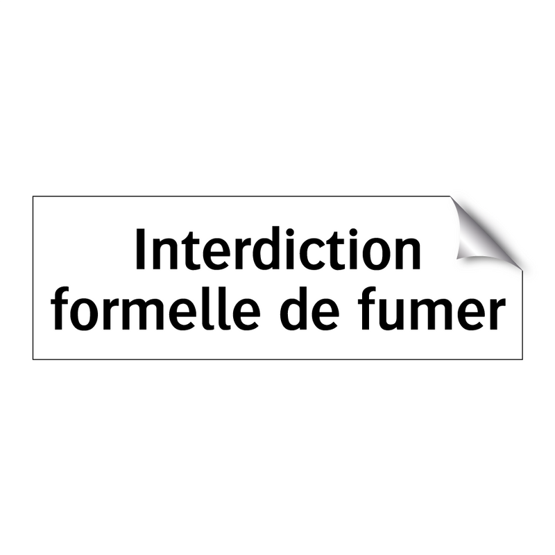 Interdiction formelle de fumer