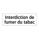 Interdiction de fumer du tabac