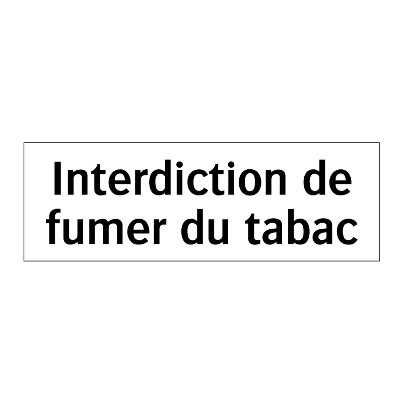 Interdiction de fumer du tabac