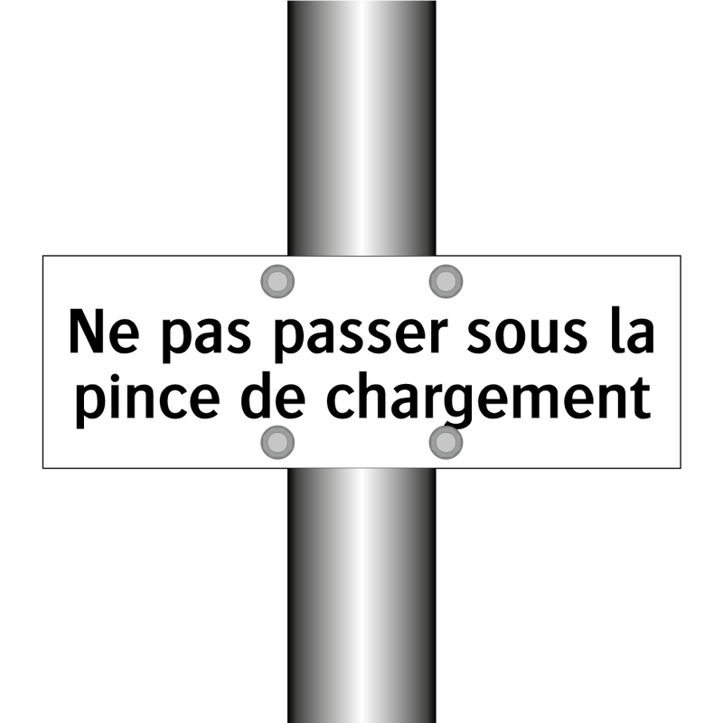 Ne pas passer sous la pince de chargement